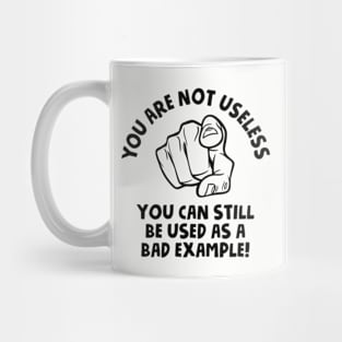 You Are Not Useless Mug